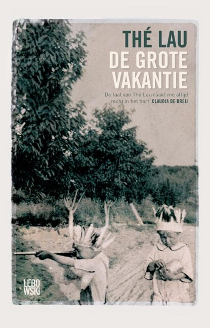 De grote vakantie, Thé Lau - Paperback - 9789048854196