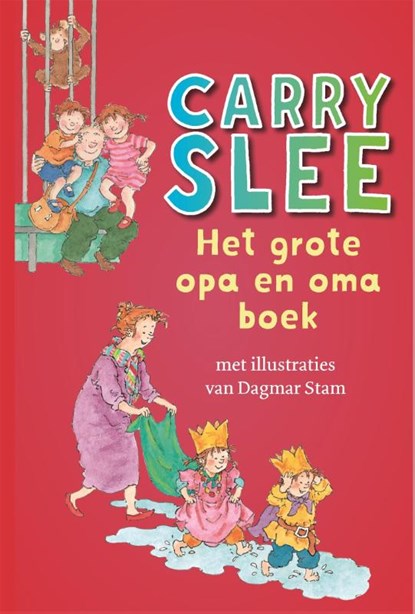 Het grote opa en oma boek, Carry Slee - Paperback - 9789048854257