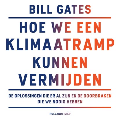 Hoe we een klimaatramp kunnen vermijden, Bill Gates - Luisterboek MP3 - 9789048855223