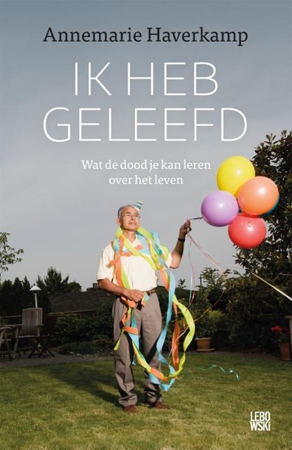 Ik heb geleefd, Annemarie Haverkamp - Paperback - 9789048856145