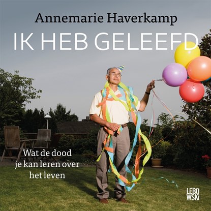 Ik heb geleefd, Annemarie Haverkamp - Luisterboek MP3 - 9789048856169
