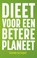 Dieet voor een betere planeet, Hanneke van Veghel - Paperback - 9789048856411