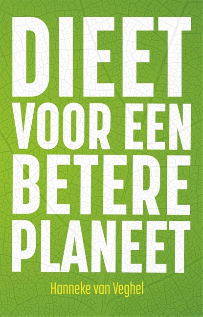 Dieet voor een betere planeet, Hanneke van Veghel - Ebook - 9789048856428