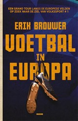 Voetbal in Europa, Erik Brouwer -  - 9789048856756