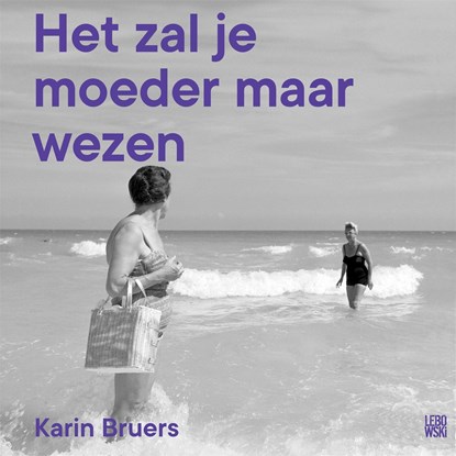 Het zal je moeder maar wezen, Karin Bruers - Luisterboek MP3 - 9789048857371