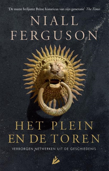 Het plein en de toren, Niall Ferguson - Paperback - 9789048857579