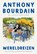 Wereldreizen, Anthony Bourdain - Paperback - 9789048857890