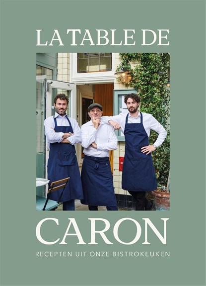 La Table de Caron, Alain Caron - Ebook - 9789048858057