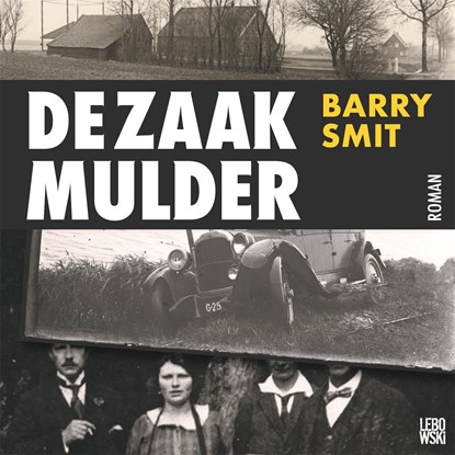 De zaak-Mulder, Barry Smit - Luisterboek MP3 - 9789048858507