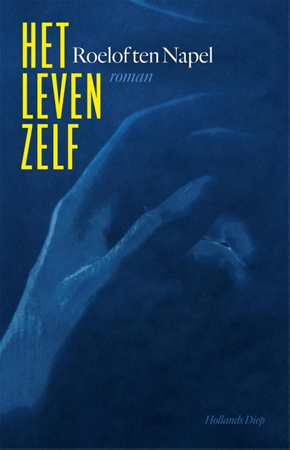 Het leven zelf, Roelof ten Napel - Ebook - 9789048859580