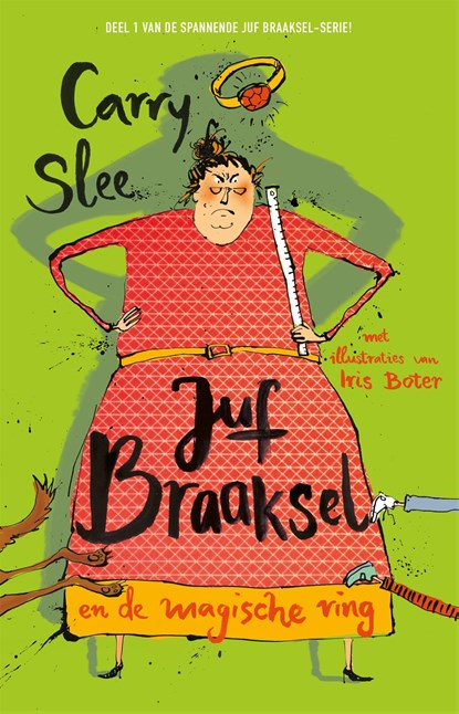 Juf Braaksel en de magische ring, Carry Slee - Paperback - 9789048859986