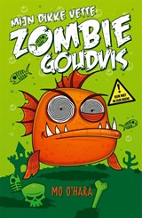 Mijn dikke vette zombiegoudvis | Mo O'hara | 9789048860418