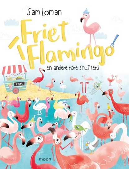 Friet flamingo, Sam Loman - Gebonden - 9789048861750