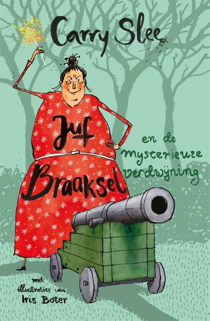 Juf Braaksel en de mysterieuze verdwijning, Carry Slee - Gebonden - 9789048861897