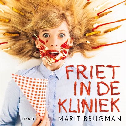 Friet in de kliniek, Marit Brugman - Luisterboek MP3 - 9789048861958