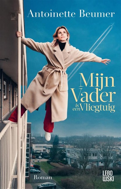 Mijn vader is een vliegtuig, Antoinette Beumer - Paperback - 9789048862429