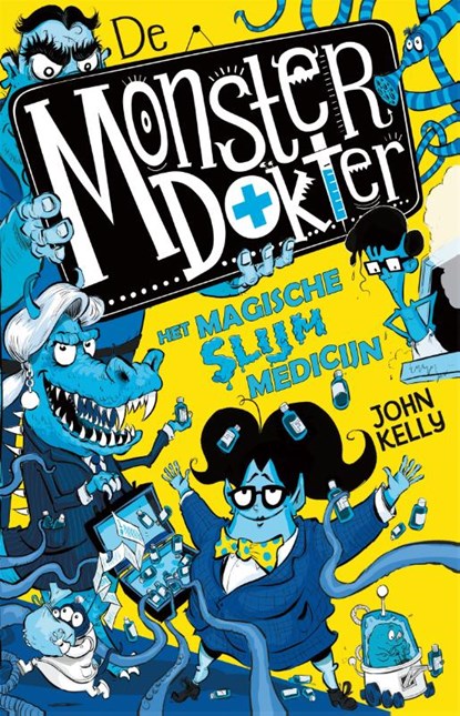 De Monsterdokter, John Kelly - Gebonden - 9789048863105