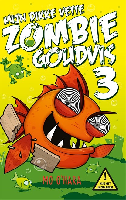 Mijn dikke vette zombiegoudvis 3, Mo O'Hara - Ebook - 9789048863143