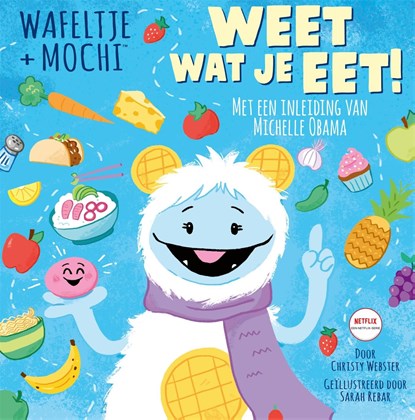 Wafeltje + Mochi - Weet wat je eet!, Christy Webster - Ebook - 9789048863303