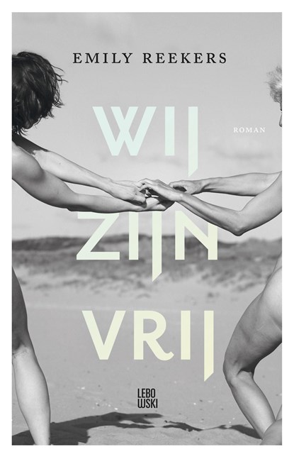 Wij zijn vrij, Emily Reekers - Ebook - 9789048863563