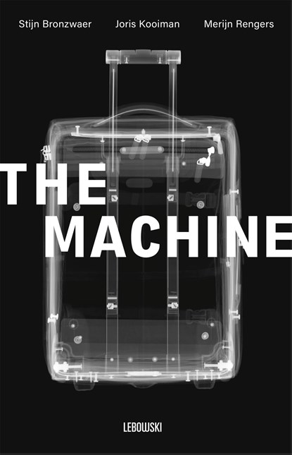 The Machine, Stijn Bronzwaer ; Merijn Rengers ; Joris Kooiman - Ebook - 9789048865000
