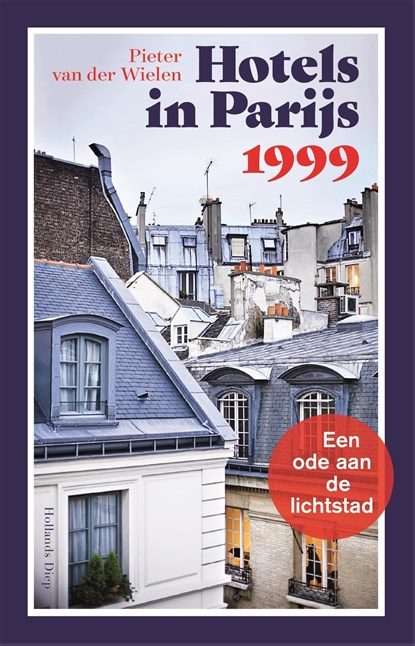 Hotels in Parijs 1999, Pieter van der Wielen - Ebook - 9789048865529