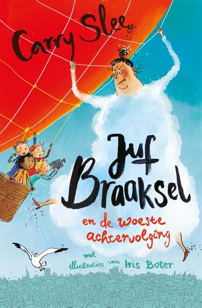 Juf Braaksel en de woeste achtervolging, Carry Slee - Gebonden - 9789048866397