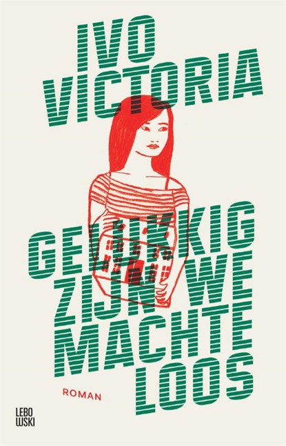 Gelukkig zijn we machteloos, Ivo Victoria - Paperback - 9789048867103