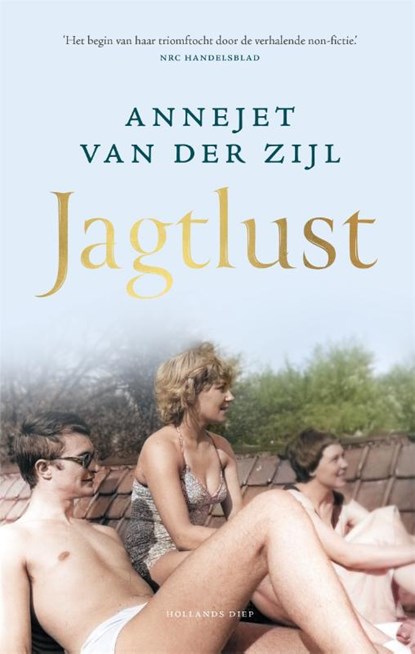 Jagtlust, Annejet van der Zijl - Gebonden - 9789048868001