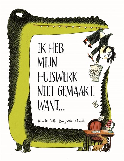 Ik heb mijn huiswerk niet gemaakt, want..., Davide Calì - Ebook - 9789048868315