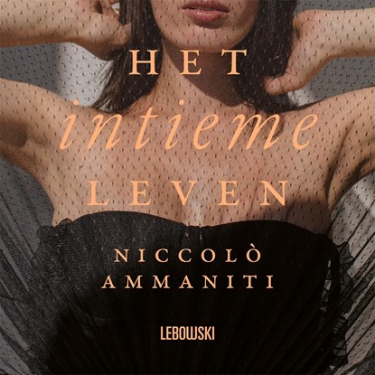 Het intieme leven, Niccolò Ammaniti - Luisterboek MP3 - 9789048868360