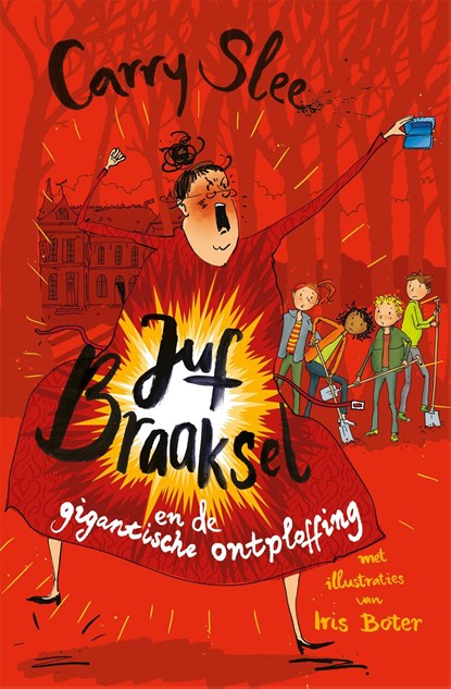 Juf Braaksel en de gigantische ontploffing, Carry Slee - Ebook - 9789048868636