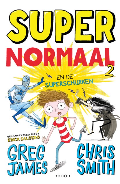 Super normaal en de superschurken 2, Chris Smith ; Greg James - Paperback - 9789048870301