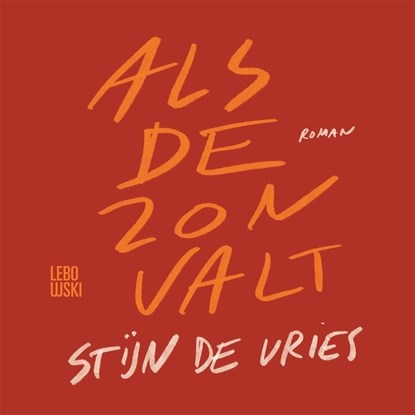 Als de zon valt, Stijn de Vries - Luisterboek MP3 - 9789048870431