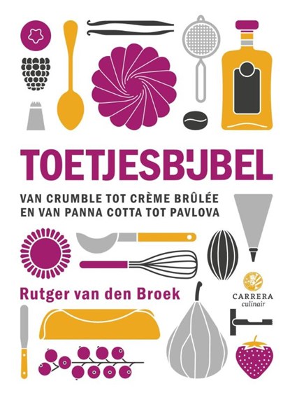 Toetjesbijbel, Rutger van den Broek - Paperback - 9789048870516