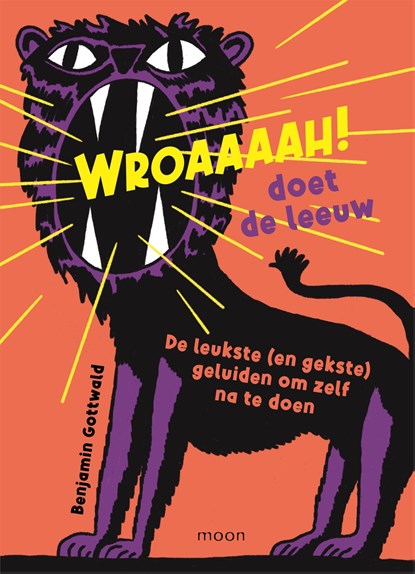 Wroaaaah! doet de leeuw, Benjamin Gottwald - Gebonden - 9789048870660