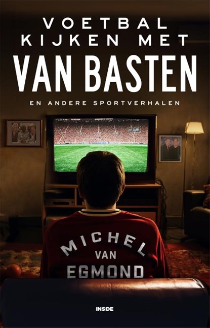 Voetbal kijken met Van Basten, Michel van Egmond - Paperback - 9789048872114