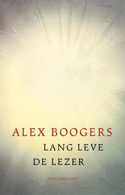 Lang leve de lezer, Alex Boogers - Paperback - 9789048872329