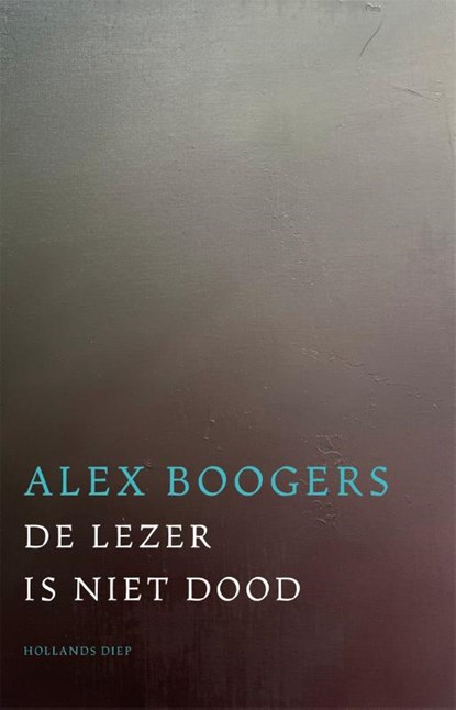 De lezer is niet dood, Alex Boogers - Paperback - 9789048872350