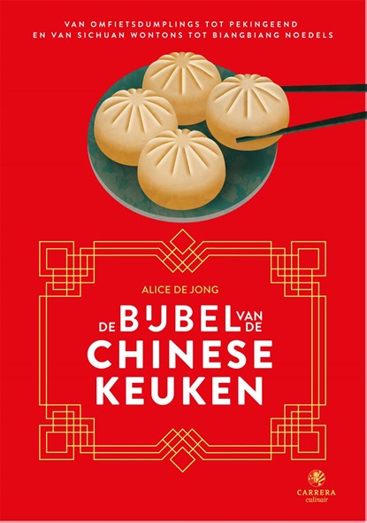 De bijbel van de Chinese keuken, Alice de Jong - Gebonden - 9789048872442