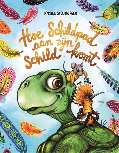 Hoe Schildpad aan zijn schild komt, Kristel Steenbergen - Ebook EPUB - 9789048872947