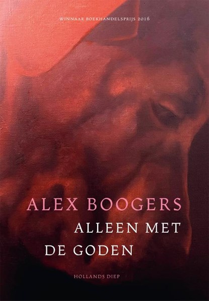 Alleen met de goden, Alex Boogers - Gebonden - 9789048873135