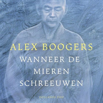 Wanneer de mieren schreeuwen, Alex Boogers - Luisterboek MP3 - 9789048873364