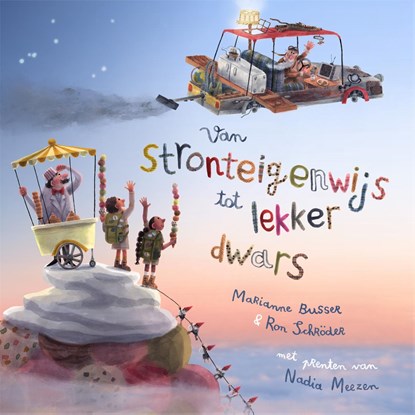 Van stronteigenwijs tot lekker dwars, Marianne Busser ; Ron Schröder - Ebook - 9789048873487