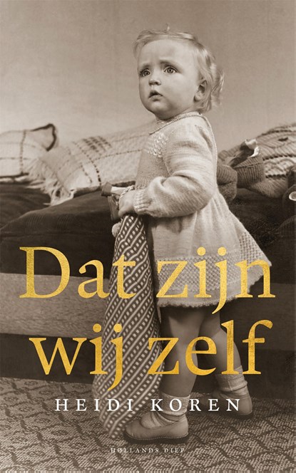 Dat zijn wij zelf, Heidi Koren - Ebook - 9789048874194