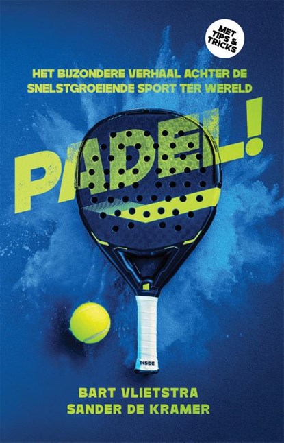 Padel!, Bart Vlietstra ; Sander de Kramer - Paperback - 9789048874774