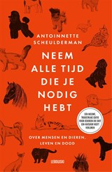 Neem alle tijd die je nodig hebt - Antoinnette Scheulderman - 9789048875740