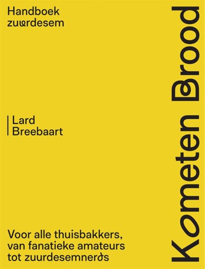 Kometen Brood: handboek zuurdesem