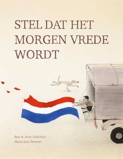 Stel dat het morgen vrede wordt, Ron Schröder ; Jette Schröder - Gebonden - 9789048876433