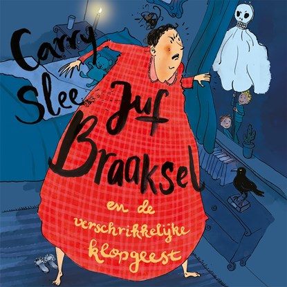Juf Braaksel en de verschrikkelijke klopgeest, Carry Slee - Luisterboek MP3 - 9789048876495